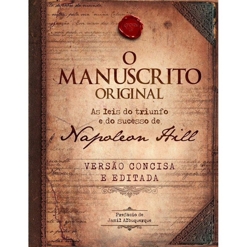 O Manuscrito Original | As Leis do Triunfo e do Sucesso | Napolean Hill